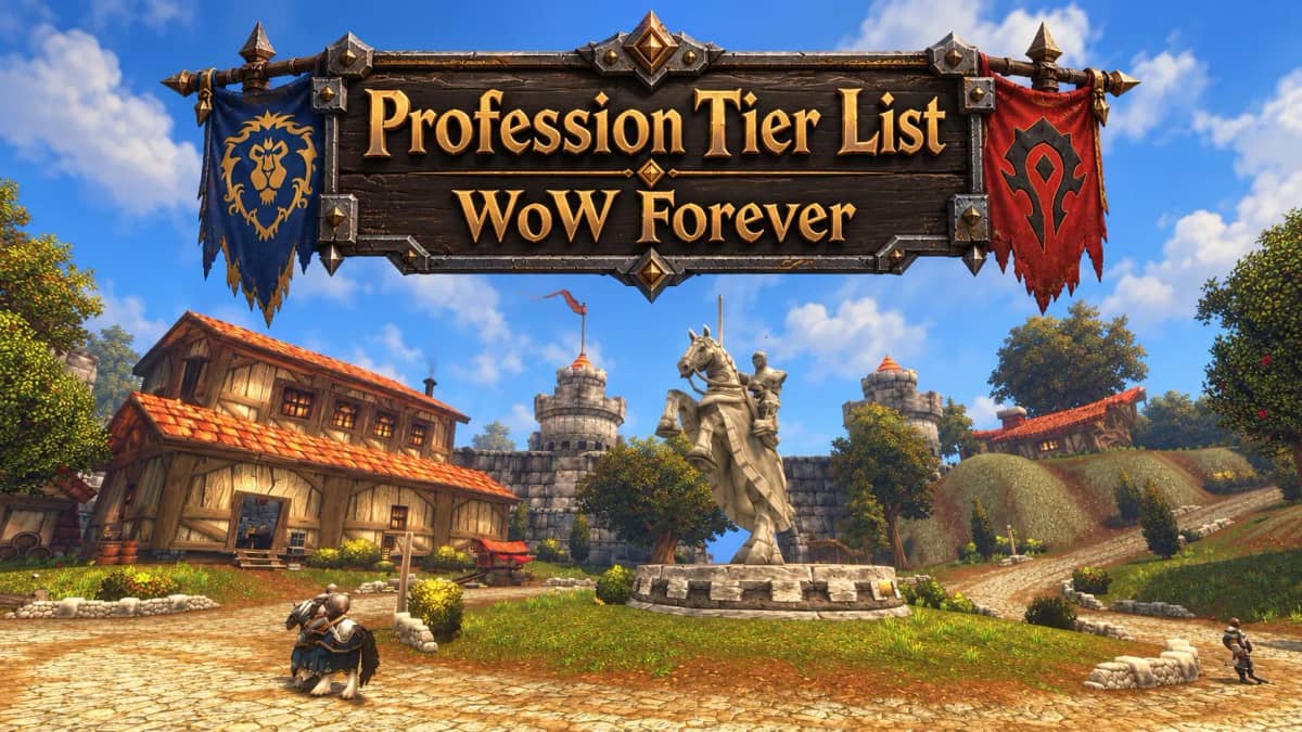 WoW Forever Profession Tier List - Best Professions for Gold, Leveling and Endgame